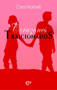 Title: Corazones traicionados, Author: Carol Marinelli