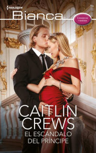 Title: El escándalo del príncipe, Author: Caitlin Crews
