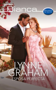 Title: Esposa perfecta: Secretos de familia, Author: Lynne Graham