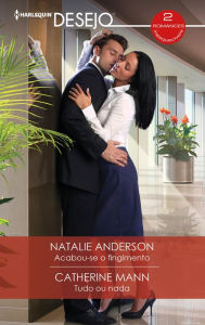 Title: Acabou-se o fingimento - Tudo ou nada, Author: Natalie Anderson