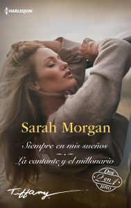 Title: Siempre en mis sueños - La cantante y el millonario, Author: Sarah Morgan