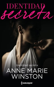 Title: Identidad secreta, Author: Anne Marie Winston