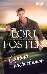Title: Camino hacia el amor, Author: Lori Foster