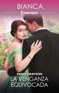 Bestseller ebooks download free La venganza equivocada  by Emmy Grayson, Emmy Grayson