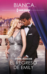 Title: El regreso de Emily, Author: Pippa Roscoe