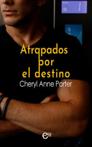 Title: Atrapados por el destino, Author: Cheryl Anne Porter