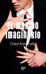 Title: El marido imaginario, Author: Cheryl Anne Porter