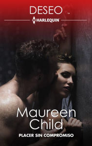 Title: Placer sin compromiso, Author: Maureen Child