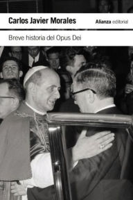 Title: Breve historia del Opus Dei, Author: Carlos Javier Morales