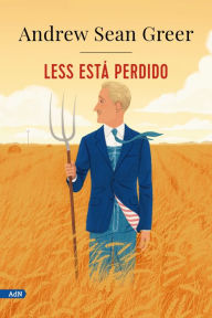Title: Less está perdido (AdN), Author: Andrew Sean Greer