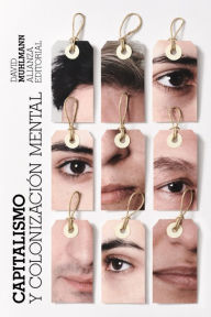 Title: Capitalismo y colonización mental, Author: David Muhlmann