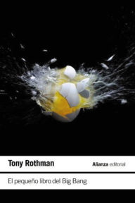 Title: El pequeño libro del Big Bang, Author: Tony Rothman