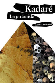 Title: La pirámide, Author: Ismaíl Kadaré