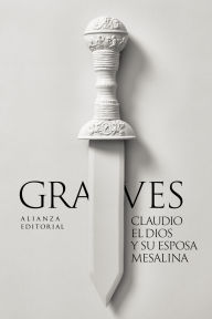Title: Claudio el dios y su esposa Mesalina, Author: Robert Graves