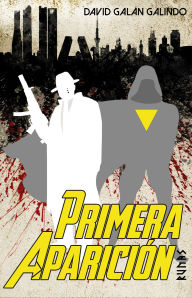 Title: Primera aparición, Author: David Galán Galindo