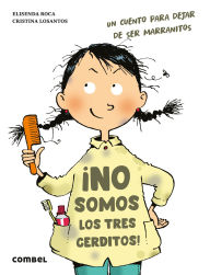 Title: ï¿½No somos los 3 cerditos!: Un cuento para dejar de ser marranitos, Author: Elisenda Roca