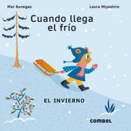 Title: Cuando llega el frío: El invierno, Author: Mar Benegas