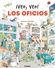 Title: ï¿½Veo, veo! Los oficios / I spy! I spy! The jobs, Author: Cristina Losantos