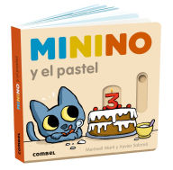 Title: Minino y el pastel / Minino and the cake, Author: Meritxell Martí