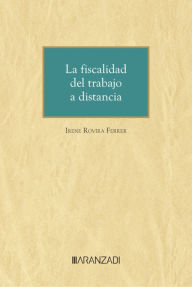 Title: La fiscalidad del trabajo a distancia, Author: Irene Rovira Ferrer