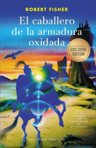 Title: El caballero de la armadura oxidada (B&N Exclusive Edition), Author: Robert Fisher
