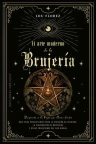 Title: Arte moderno de la brujería, El, Author: Lou Florez