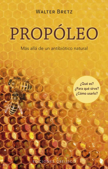 Propóleo. Más allá de un antibiótico natural
