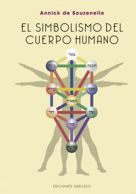Title: Simbolismo del cuerpo humano, El, Author: Annick de Souzenelle