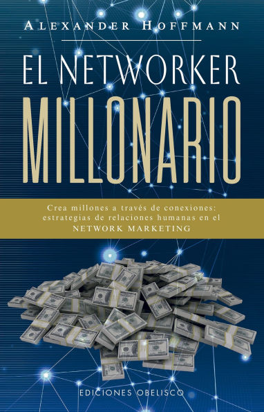 Networker millonario, El