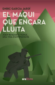 Title: El maqui que encara lluita, Author: Enric Garcia Jardí