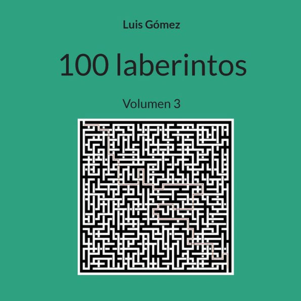 100 laberintos: Volumen 3