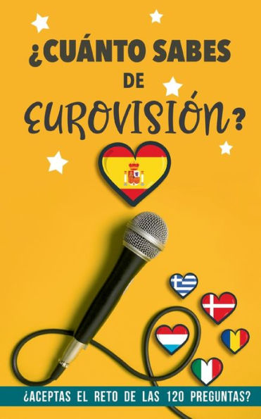 ¿Cuánto sabes de Eurovisión?: ¿Aceptas el reto de las 120 preguntas? Un Libro de Eurovisión diferente. Regalo para Eurofans