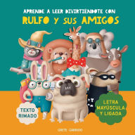 Title: Aprende a leer divirtiéndote con Rulfo y sus amigos: Con letra mayúscula y ligada. Texto rimado. Libro infantil divertido para aprender a leer., Author: Grete Garrido