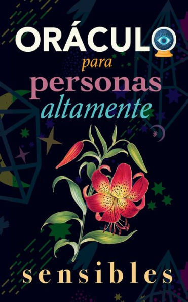 OrÃ¯Â¿Â½culo para personas altamente sensibles: Toma las decisiones correctas gracias al don de tu Sensibilidad y el Poder del Cosmos. Basado en el I Ching y la NumerologÃ¯Â¿Â½a. OrÃ¯Â¿Â½culo del sÃ¯Â¿Â½ o no