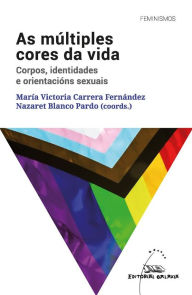 Title: As múltiples cores da vida, Author: Carla Míguez Bóveda