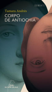 Title: Corpo de Antiochia, Author: Tamara Andrés Padín