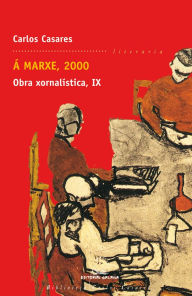 Title: Á marxe 2000. Obra xornalística IX, Author: Carlos Casares