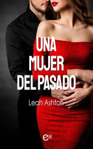 Title: Una mujer del pasado, Author: Leah Ashton
