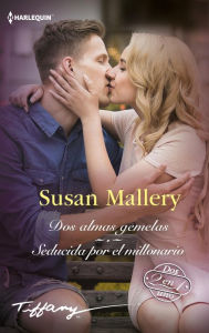 Title: Dos almas gemelas - Seducida por el millonario, Author: Susan Mallery