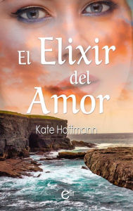 Title: El elixir del amor, Author: Kate Hoffmann