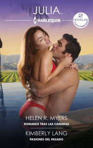 Title: Romance tras las cámaras - Pasiones del pasado, Author: Helen R. Myers