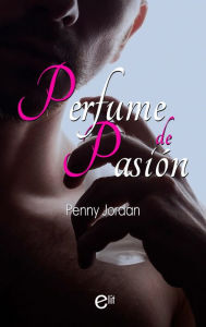 Free kindle books download forum Perfume de pasión PDB by Penny Jordan