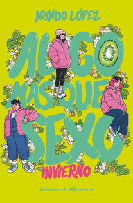 Title: Algo más que sexo: Invierno, Author: Nando López