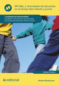 Title: Actividades de educación en el tiempo libre infantil y juvenil. SSCB0209, Author: Rosario Olmedo Jara