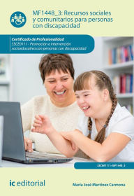 Title: Recursos sociales y comunitarios para personas con discapacidad. SSCE0111, Author: María José Martínez Carmona
