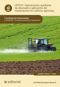 Title: Operaciones auxiliares de abonado y aplicación de tratamientos en cultivos agrícolas. AGAX0208, Author: José Manuel Salazar Navarro