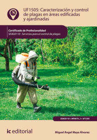 Title: Caracterización y control de plagas en áreas edificadas y ajardinadas. SEAG0110, Author: Miguel Ángel Maya Álvarez