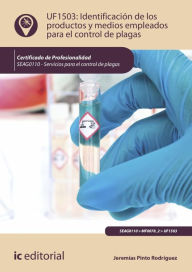 Title: Identificación de los productos y medios empleados para el control de plagas. SEAG0110, Author: Jeremías Pinto Rodríguez