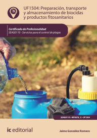 Title: Preparación, transporte y almacenamiento de biocidas y productos fitosanitarios. SEAG0110, Author: Jaime González Romero