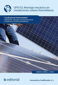 Title: Montaje mecánico en instalaciones solares fotovoltaicas. ENAE0108, Author: Innovación y Cualificación S.L.